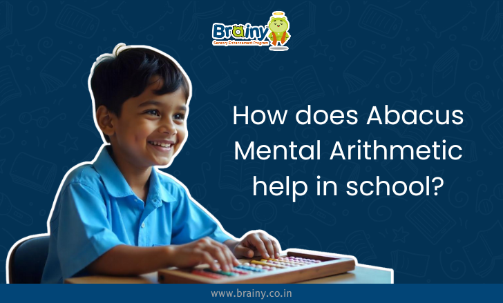 How Does Abacus Mental Arithmetic Help in School?